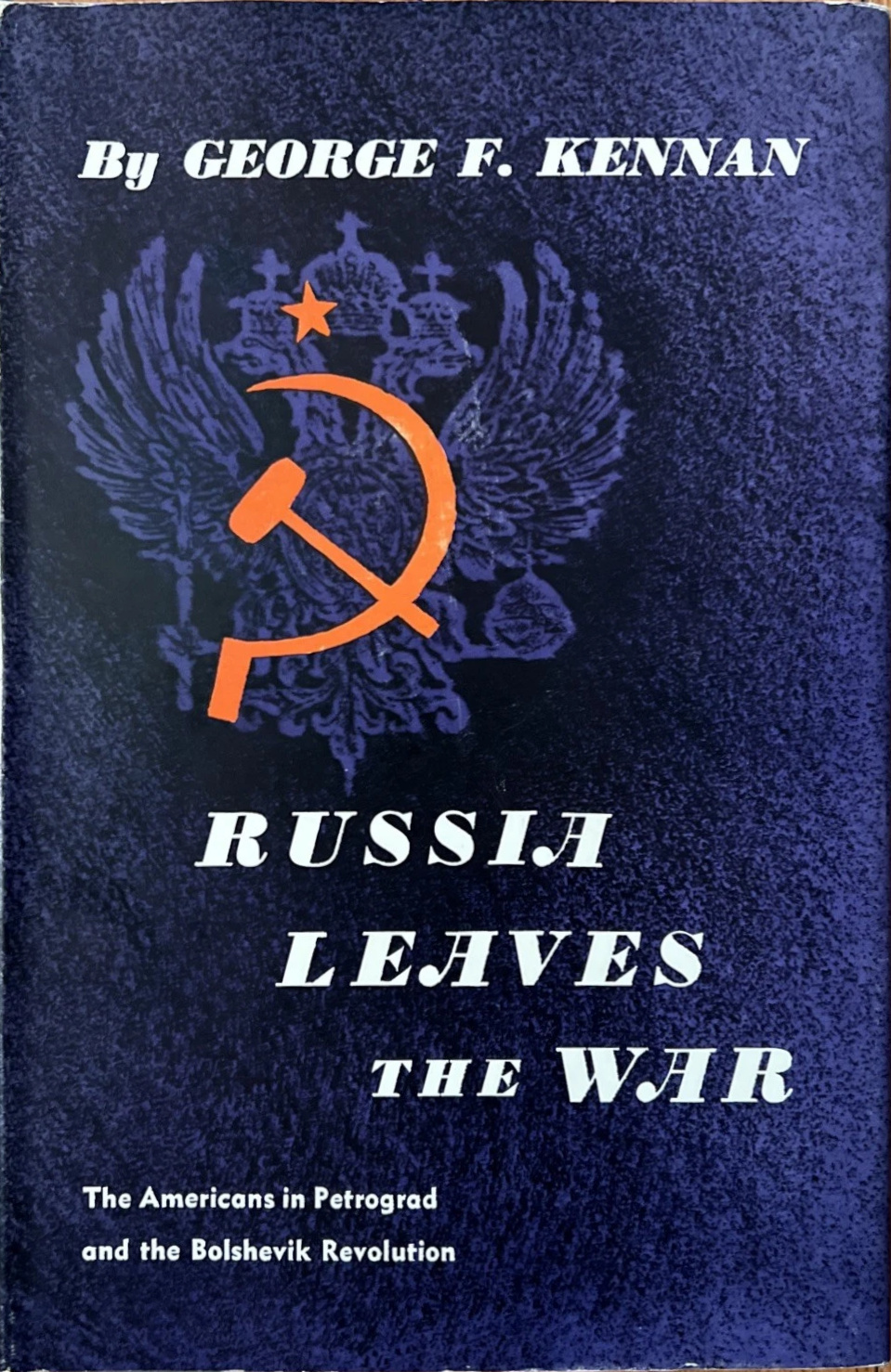 George F. Kennan: Russia Leaves the War (Hardcover, 1956, Princeton University Press)