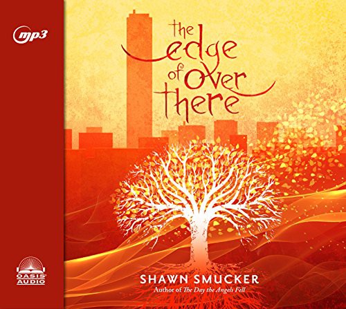 Adam Verner, Shawn Smucker: The Edge of Over There (AudiobookFormat, 2018, Oasis Audio)