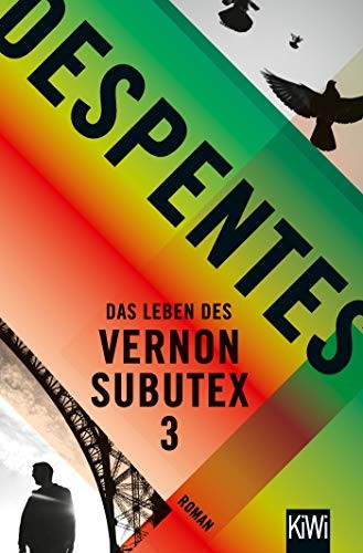 Virginie Despentes: Das Leben des Vernon Subutex 3 (Paperback, 2019, Kiepenheuer & Witsch GmbH)