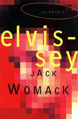 Jack Womack: Elvissey (1997, Grove Press, Distributed by Publishers Group West)