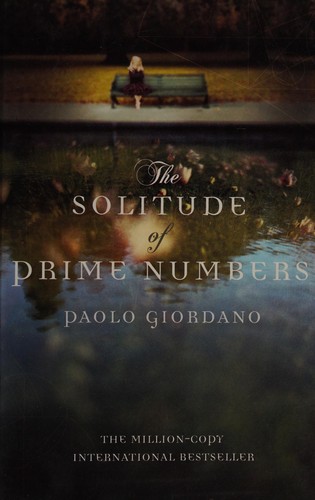 Paolo Giordano: The solitude of prime numbers (2010, Charnwood)