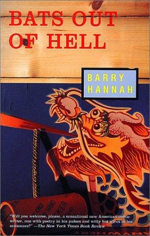 Barry Hannah: Bats out of hell (1994, Grove Press)