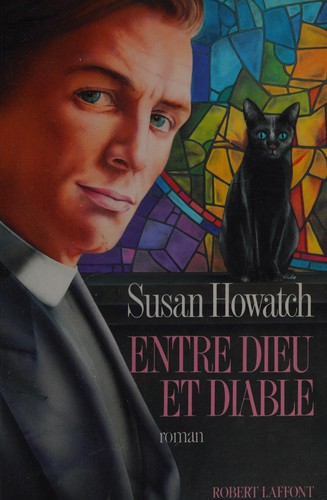 Susan Howatch: Entre Dieu et Diable (Undetermined language, 1989, Laffont)