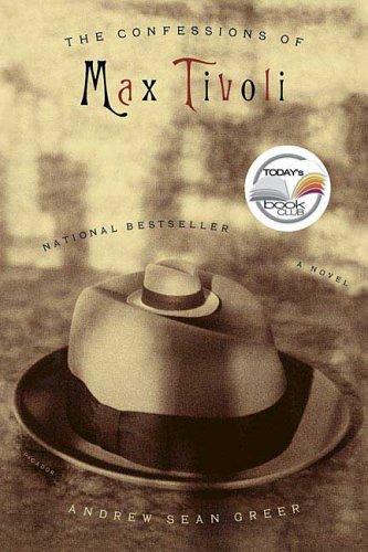 Andrew Sean Greer: The Confessions of Max Tivoli (Paperback, 2005, Picador)