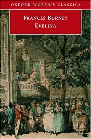 Evelina, or, The history of a young lady's entrance into the world (2002, Oxford University Press)