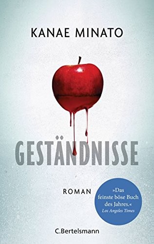 Kanae Minato: Geständnisse (Hardcover, 2017, C. Bertelsmann Verlag)