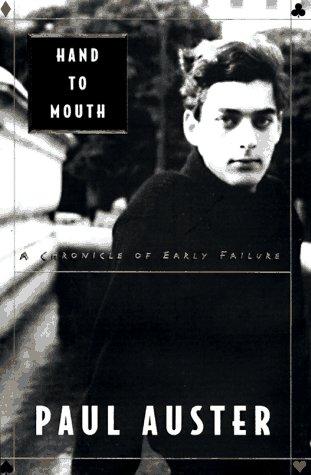 Paul Auster: Hand to mouth (1997, Henry Holt)