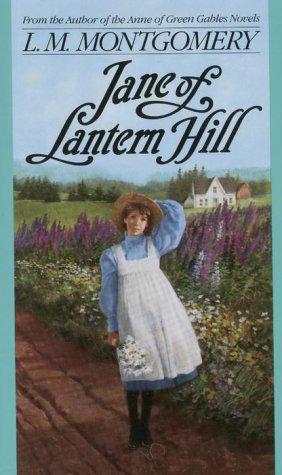Lucy Maud Montgomery: JANE OF LANTERN HILL (by the author of Anne of Green Gables) (Paperback, 1989, Bantam Seal Books)