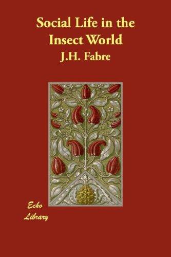 J.H. Fabre: Social Life in the Insect World (Paperback, 2007, Echo Library)
