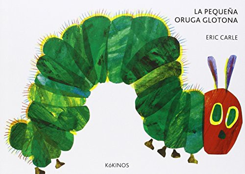 La pequeña oruga glotona cartoné mediana (Hardcover, 2015, Editorial Kókinos)