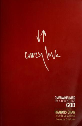 Crazy love (Paperback, 2008, David C. Cook)