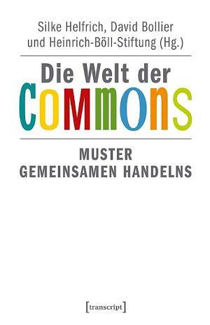 David Bollier, Silke Helfrich: Die Welt der Commons (German language)