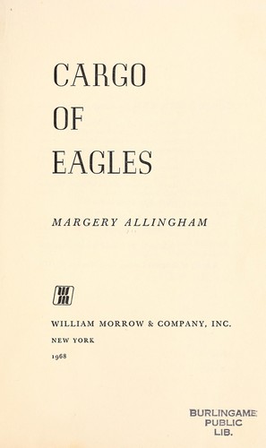 Margery Allingham: Cargo of Eagles (Hardcover, 1968, William Morrow)