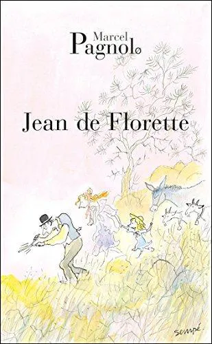 Marcel Pagnol: L'Eau des collines, tome 1 : Jean de Florette (French language, 2004)