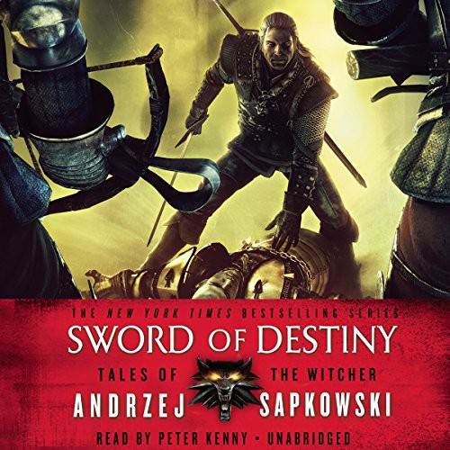 Andrzej Sapkowski: Sword of Destiny (AudiobookFormat, 2015, Orbit, Hachette Audio and Blackstone Audio)