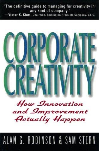 Sam Stern, Alan G Robinson: Corporate Creativity (Paperback, 1998, Berrett-Koehler Publishers)