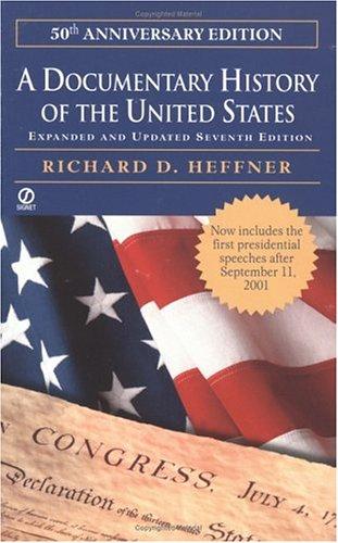 Richard D. Heffner: A documentary history of the United States (2002, Signet Classic)