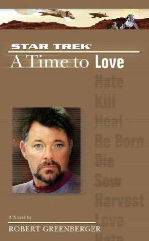 Robert Greenberger: A Time to Love (Paperback, 2004, Pocket Books)