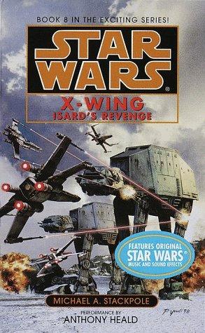 Michael A. Stackpole: Isard's Revenge (Star Wars: X-Wing Series, Book 8) (AudiobookFormat, 1999, Random House Audio)