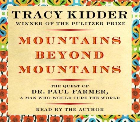 Tracy Kidder: Mountains Beyond Mountains (AudiobookFormat, 2003, Random House Audio)