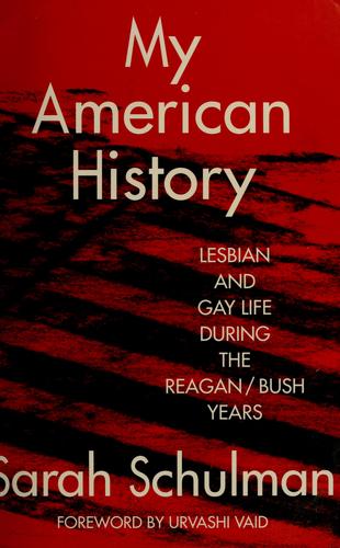 Sarah Schulman: My American history (1994, Routledge)