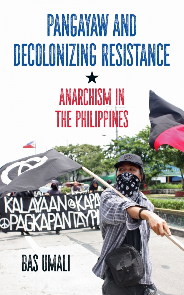 Pangayaw and Decolonizing Resistance (2020, PM Press)