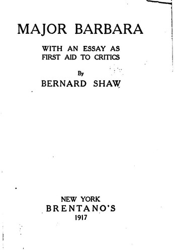 Bernard Shaw: Major Barbara (1917, Brentano's)