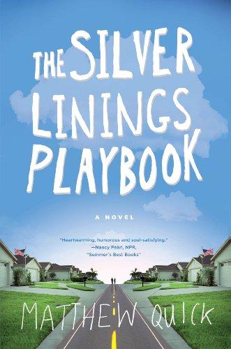 Matthew Quick: The Silver Linings Playbook (Paperback, 2010, Farrar, Straus and Giroux)