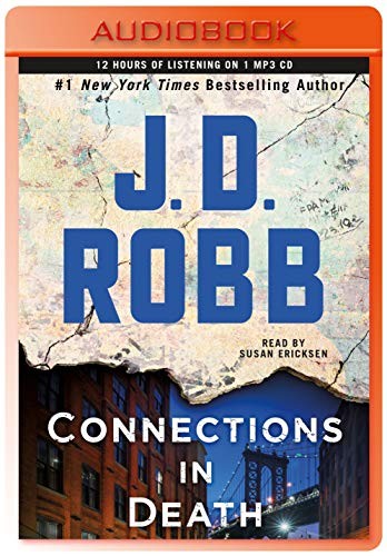 Susan Ericksen, Nora Roberts: Connections in Death (AudiobookFormat, 2019, Macmillan Audio)