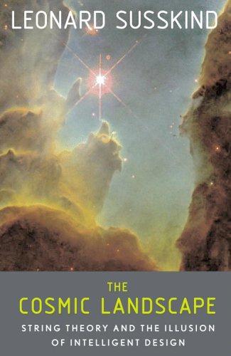 Leonard Susskind: Cosmic landscape (2005, Little, Brown and Co.)