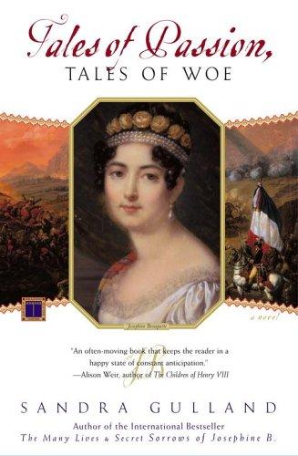 Sandra Gulland: Tales of passion, tales of woe (2005, Simon & Schuster)