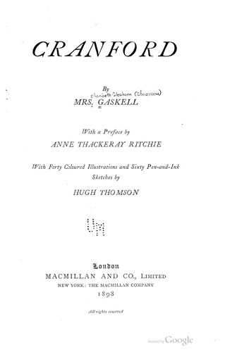 Elizabeth Cleghorn Gaskell: Cranford (1898, Macmillan and co., limited)