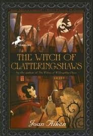 Joan Aiken: Witch of Clatteringshaws (2006, Random House)