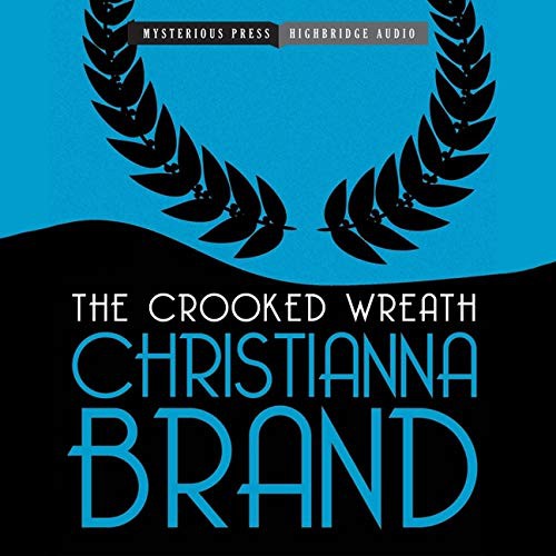 Christianna Brand, David Thorn: The Crooked Wreath Lib/E (AudiobookFormat, 2012, HighBridge Audio)