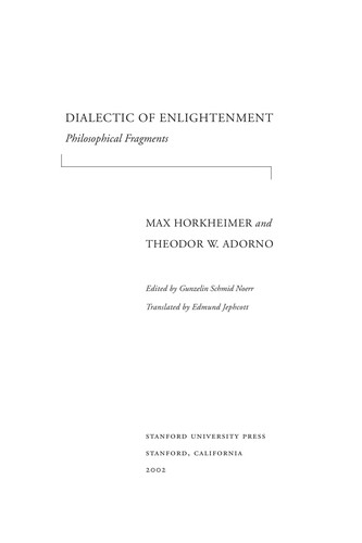 Dialectic of enlightenment (2002, Stanford University Press)