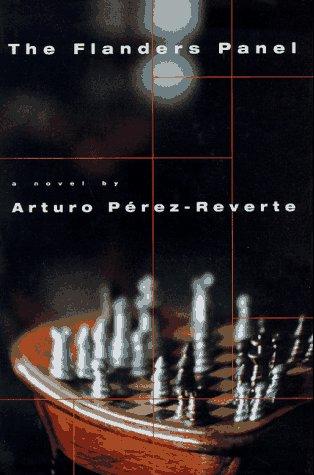 Arturo Pérez-Reverte: The Flanders Panel (1994, Harcourt Brace)