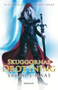 Sarah J. Maas: Skuggornas drottning (Hardcover, Swedish language, 2018, Modernista)