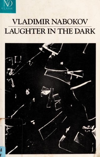 Vladimir Nabokov: Laughter in the dark (1991, New Directions)