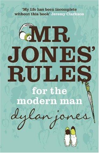 Mr Jones' Rules for the Modern Man (Paperback, 2007, Hodder & Stoughton Ltd)
