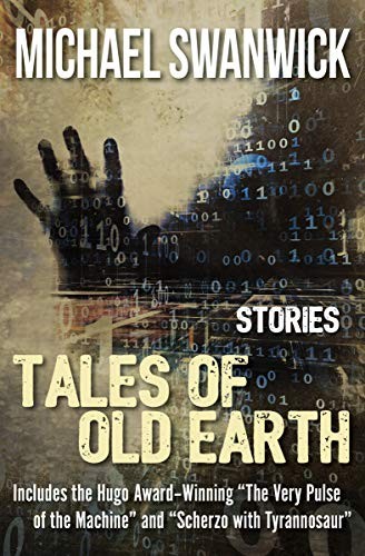 Michael Swanwick: Tales of Old Earth: Stories (2016, Open Road Media Sci-Fi & Fantasy)
