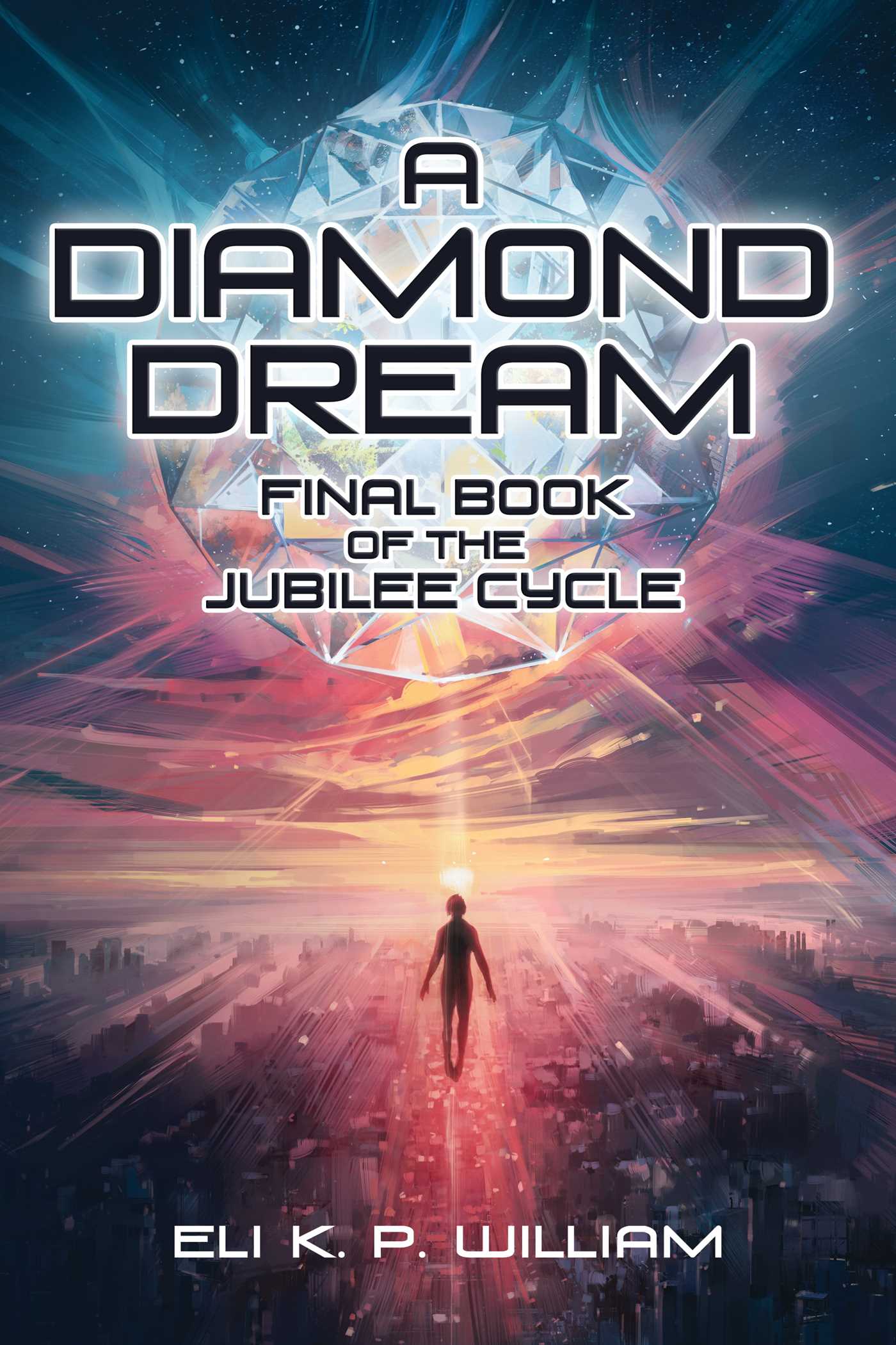 Eli K. P. William: A Diamond Dream (2022, Skyhorse Publishing Company, Incorporated)