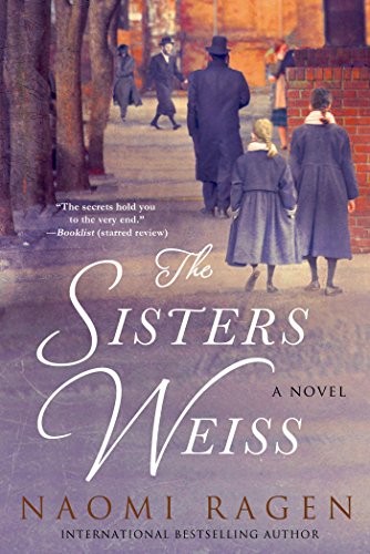 Naomi Ragen: The Sisters Weiss (Paperback, 2014, St Martin s Griffin, St. Martin's Griffin)