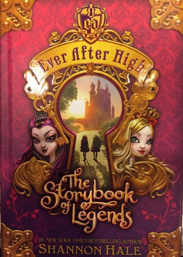 Shannon Hale: The Storybook of Legends (Ever After High) (2013, Little, Brown Books for Young Readers)