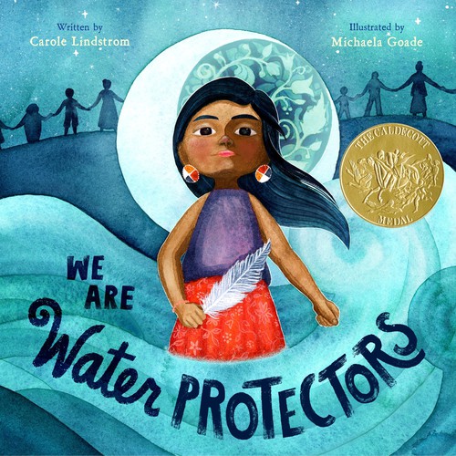 Carole Lindstrom, Michaela Goade: We Are Water Protectors (EBook, 2020, Roaring Brook Press)