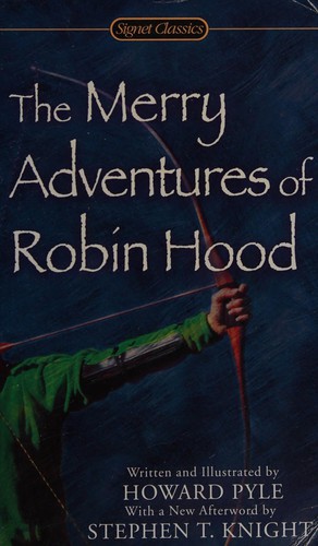 Howard Pyle: The Merry adventures of Robin Hood of great renown in Nottinghamshire (2006, Signet Classic)