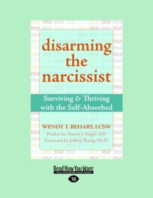 Wendy T. Behary: Disarming the Narcissist (2009, ReadHowYouWant)