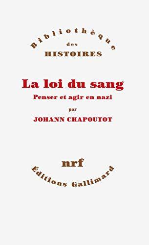Johann Chapoutot: La loi du sang (French language, 2014)