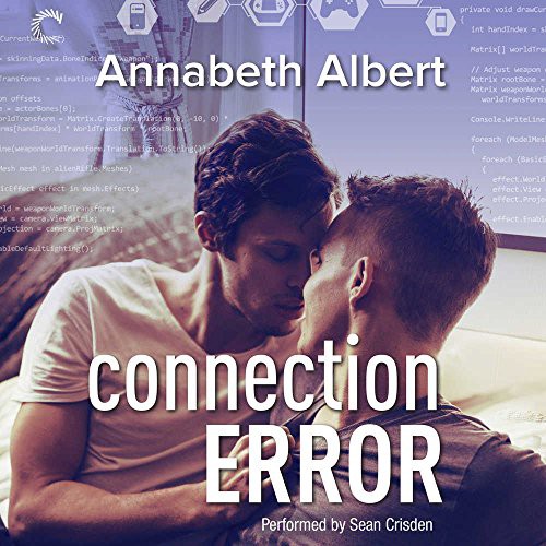 Annabeth Albert: Connection Error (AudiobookFormat, 2016, Carina Press, Harlequin Audio and Blackstone Audio)