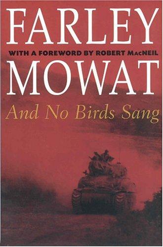 Farley Mowat: And No Birds Sang (Farley Mowat Library) (Paperback, 2003, Key Porter Books)