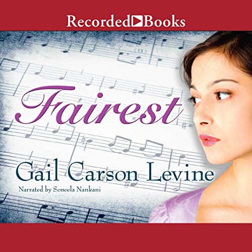 Gail Carson Levine: Fairest (AudiobookFormat, 2016, Recorded Books, Inc. and Blackstone Publishing)